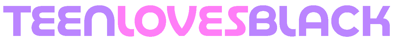 Teen Loves Black